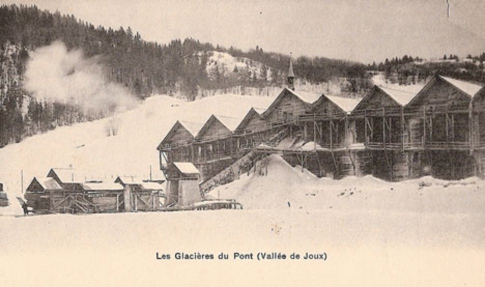 Les glacières du Pont, à la vallée de Joux au début des années 1900.